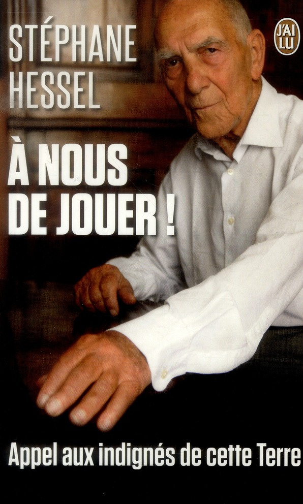 A nous de jouer ! Appel aux indignés de cette Terre