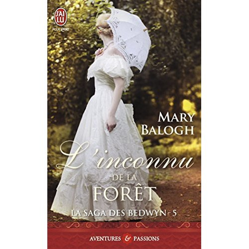 La saga des Bedwyn Tome 5 : L'inconnu de la forêt