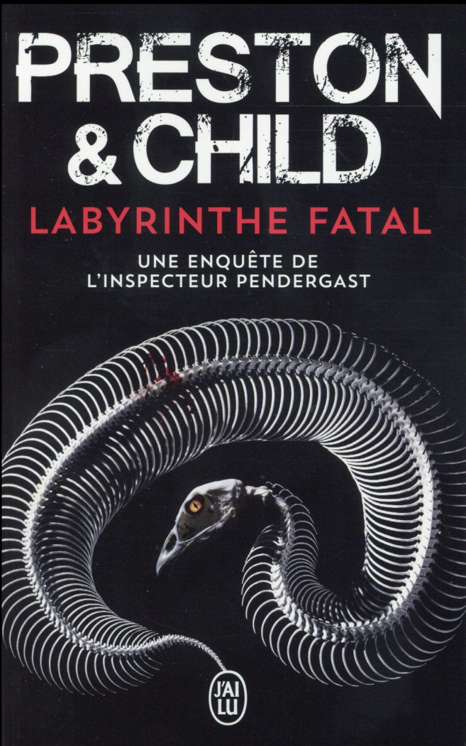 Une enquête de l'inspecteur Pendergast : Labyrinthe fatal