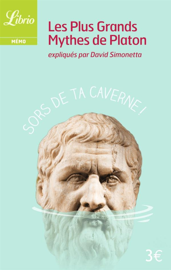Les plus grands mythes de Platon expliqués par David Simonetta