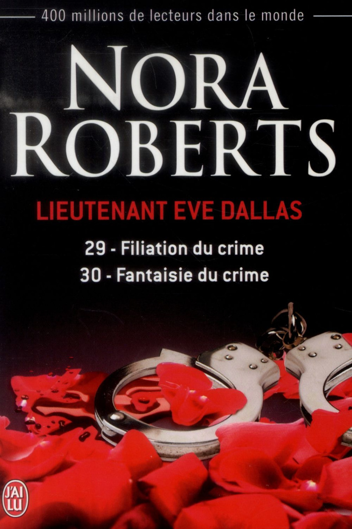 Lieutenant Eve Dallas Tomes 29 et 30 : Filiation du crime ; Fantaisie du crime