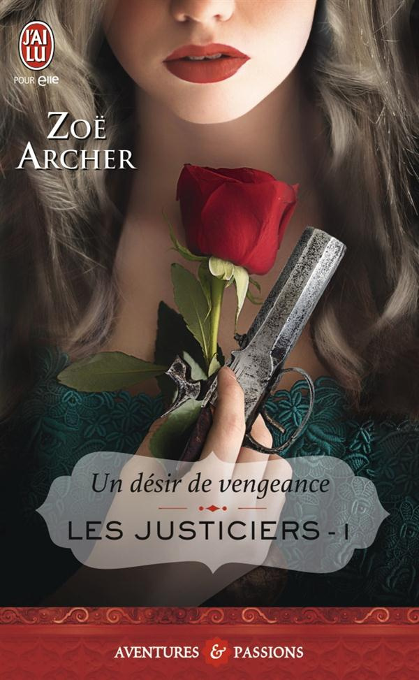 Les justiciers Tome 1 : Un désir de vengeance