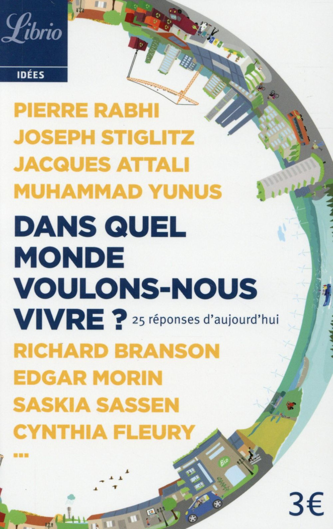 Dans quel monde voulons-nous vivre ? 25 réponses d'aujourd'hui