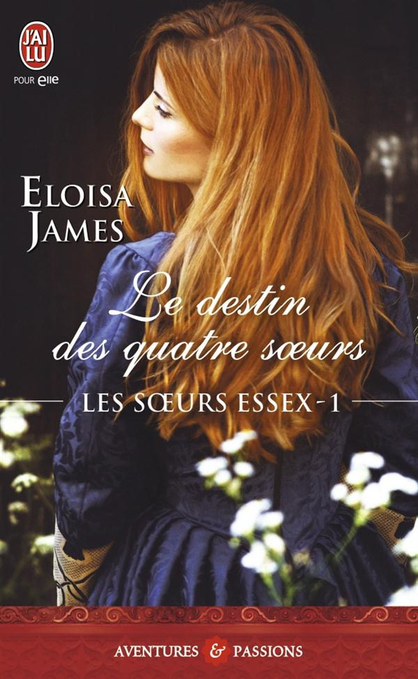 Les soeurs Essex Tome 1 : Le destin des quatre soeurs