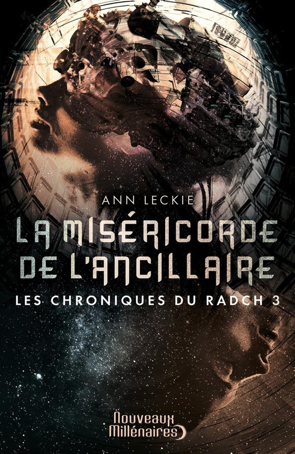Les chroniques du Radch Tome 3 : La miséricorde de l'ancillaire