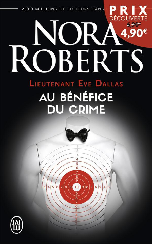 Lieutenant Eve Dallas Tome 3 : Au bénéfice du crime