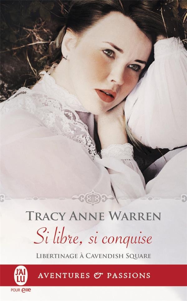 Libertinage à Cavendish Square Tome 2 : Si libre, si conquise