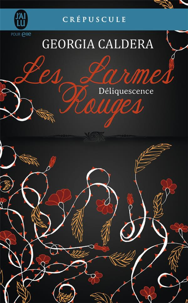 Les larmes rouges Tome 2 : Déliquescence