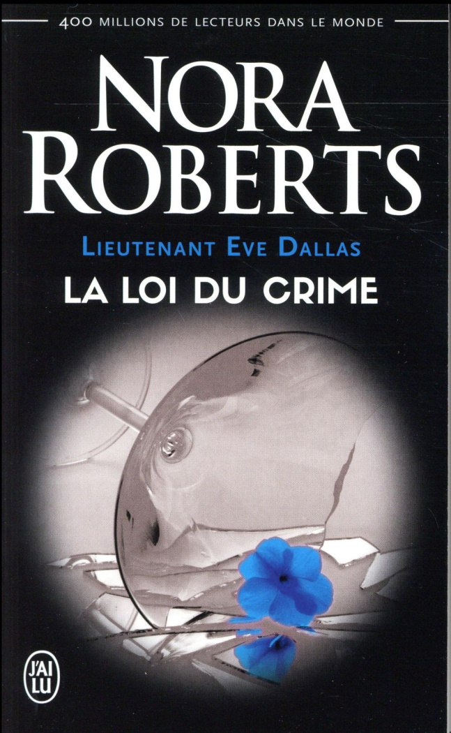 Lieutenant Eve Dallas Tome 11 : La loi du crime