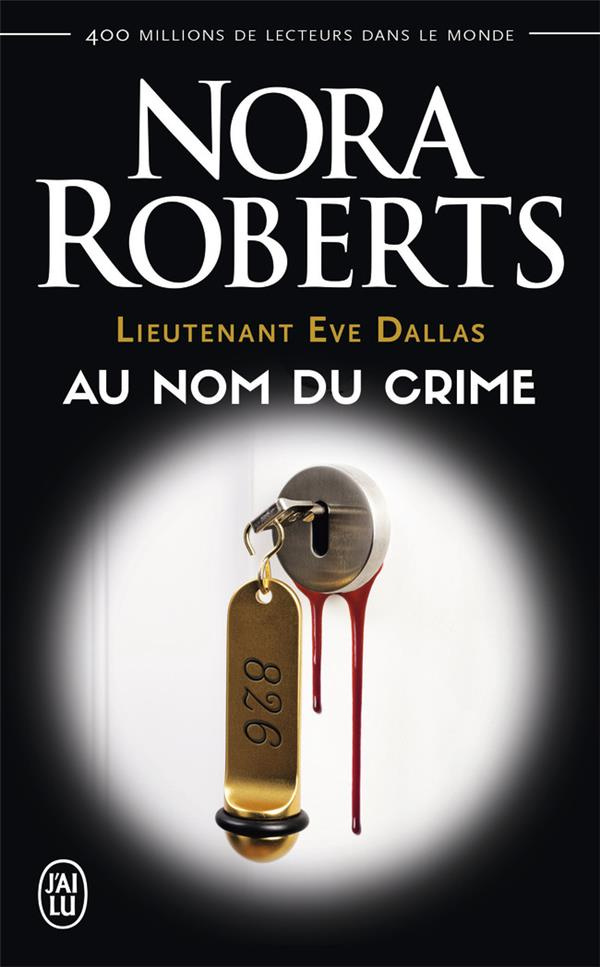 Lieutenant Eve Dallas Tome 12 : Au nom du crime