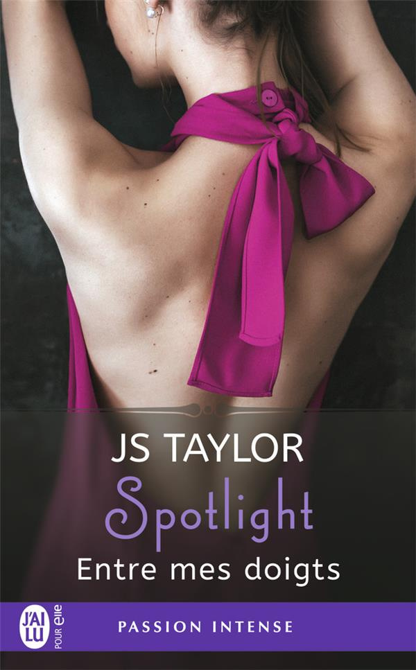 Spotlight Tome 3 : Entre mes doigts