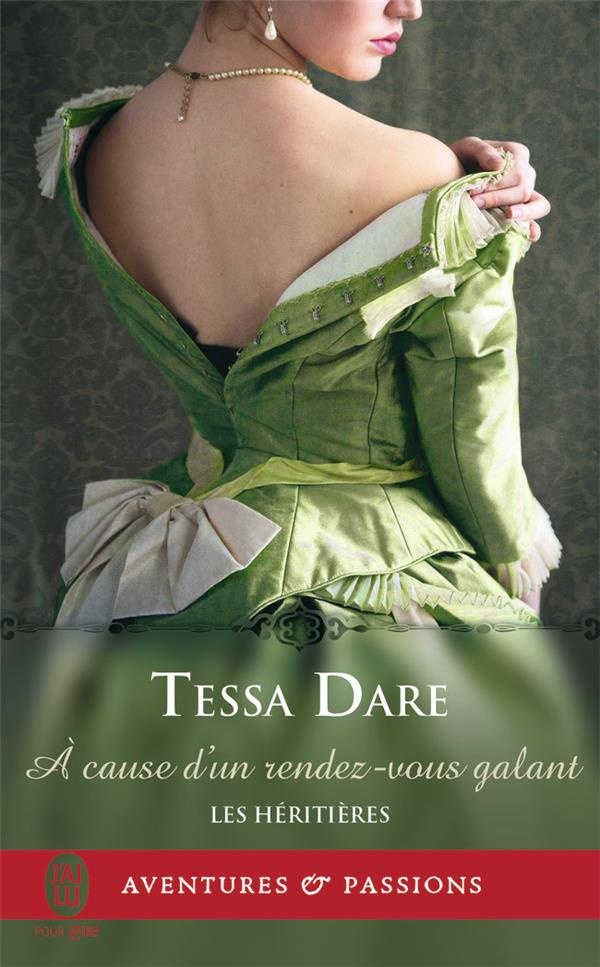 Les héritières Tome 4 : A cause d'un rendez-vous galant