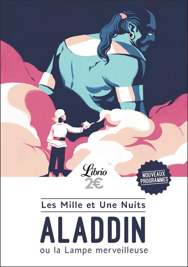 Les mille et une nuits. Aladdin ou la lampe merveilleuse