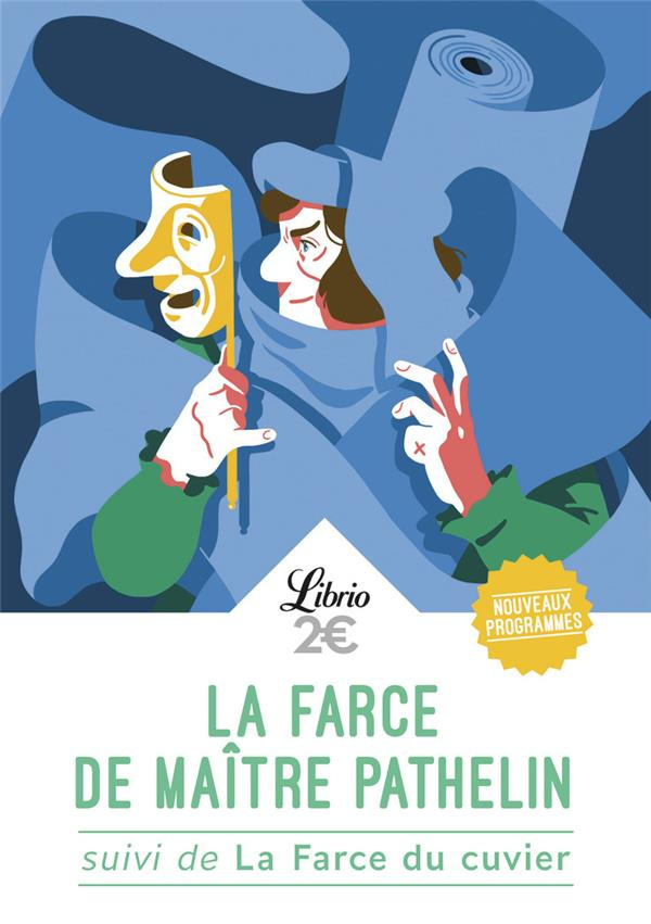 La farce de maître Pathelin. Suivi de La farce du cuvier