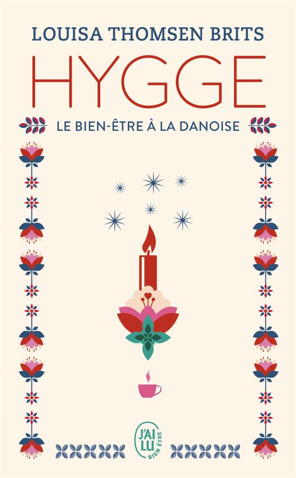 Hygge. Le bien-être à la danoise