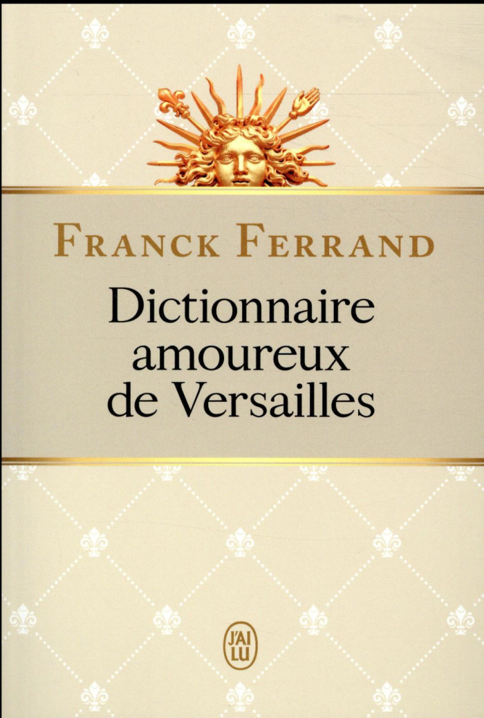 Dictionnaire amoureux de Versailles