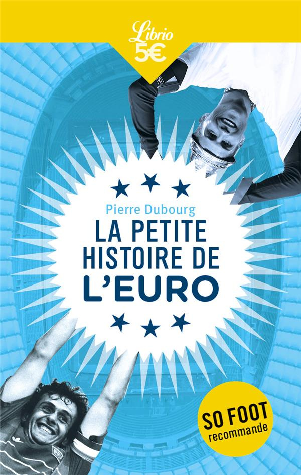 La Grande Histoire de l'Euro de foot