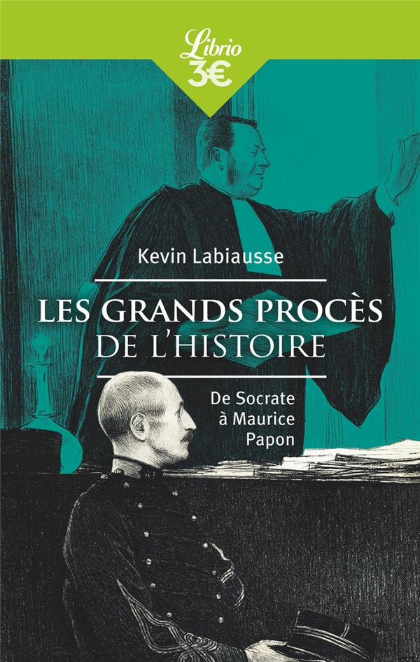 Les Grands Procès de l’histoire. De Socrate à Maurice Papon