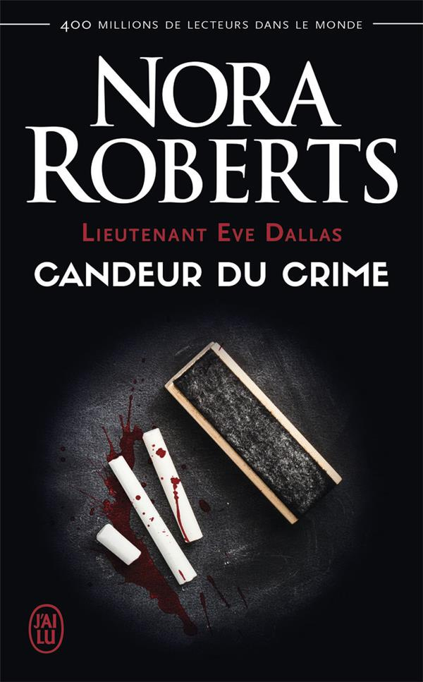 Lieutenant Eve Dallas Tome 24 : Candeur du crime