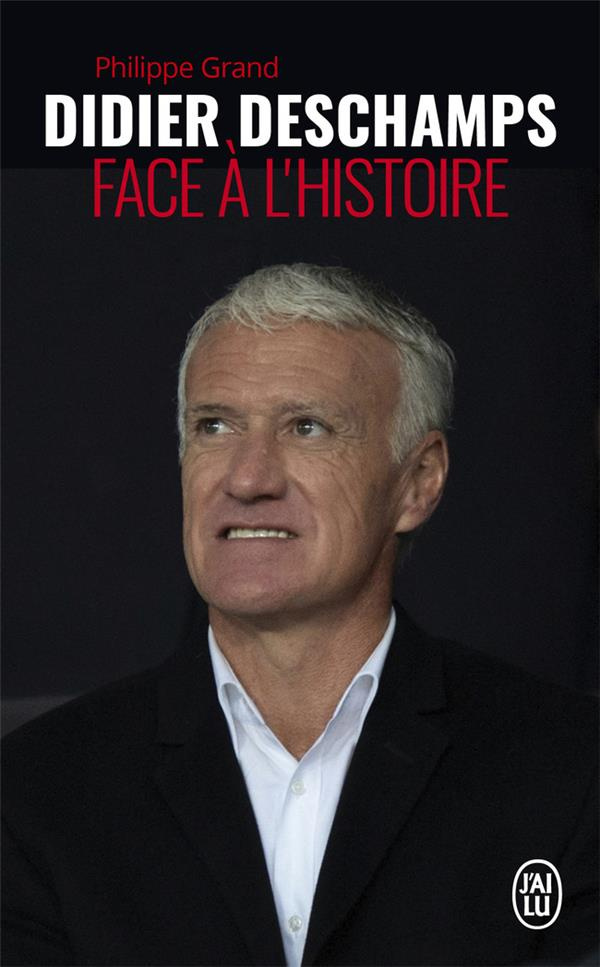 Didier Deschamps face à l'Histoire