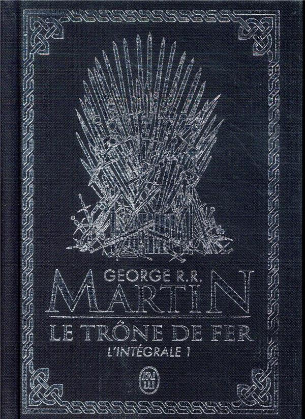 Le Trône de fer l'Intégrale (A game of Thrones) Tome 1 . Edition de luxe
