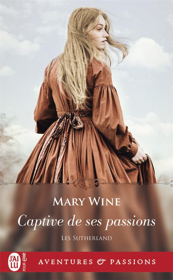 Les Sutherland Tome 1 : Captive de ses passions