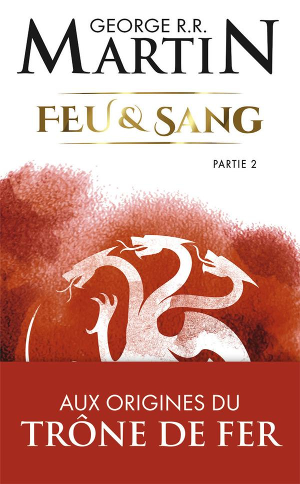 Feu et sang Tome 2
