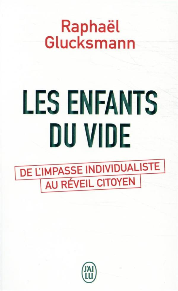 Les enfants du vide. De l'impasse individualiste au réveil citoyen