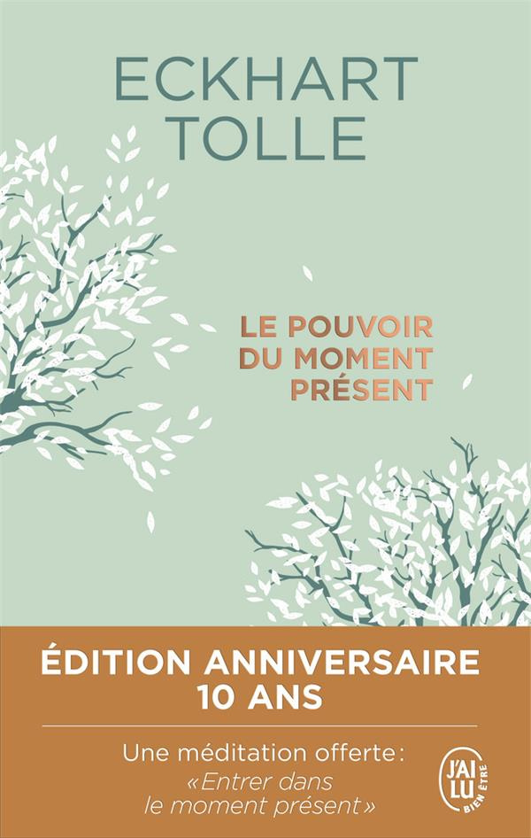 Le pouvoir du moment présent. Edition collector