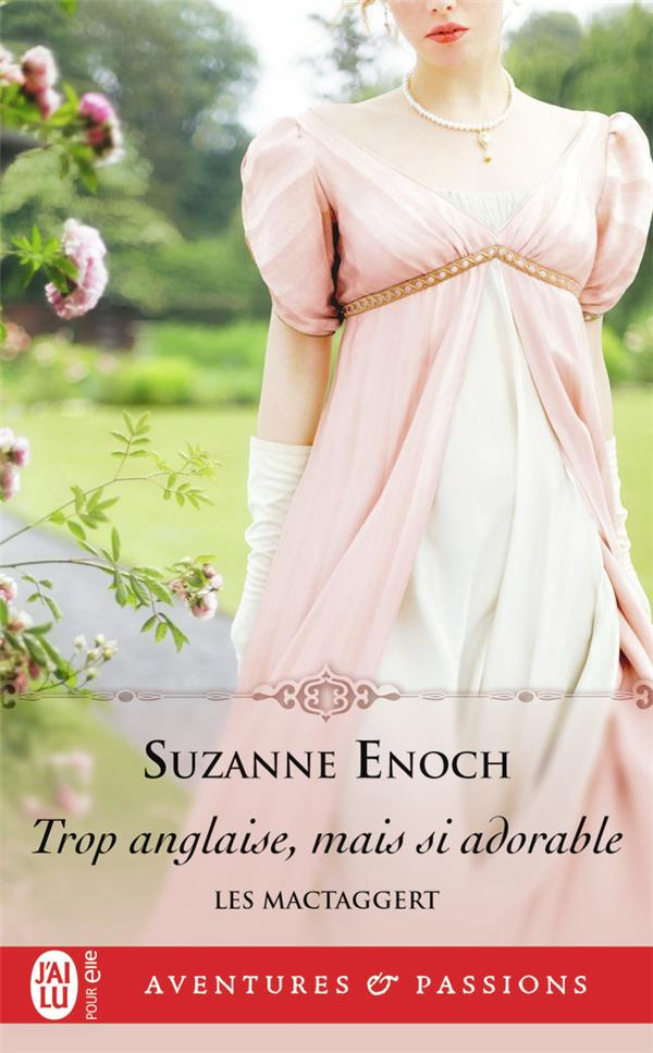 Les MacTaggert/01/Trop anglaise, mais si adorable