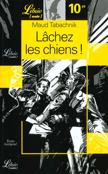Lâchez, les chiens !