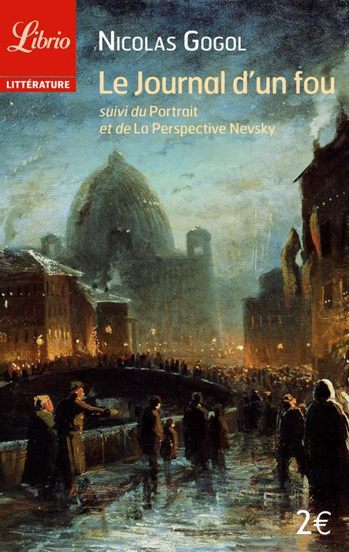 Le journal d'un fou suivi de Le portrait et de La perspective Nevsky