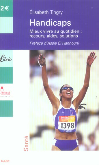 Handicaps. Mieux vivre au quotidien : recours, aides, solutions