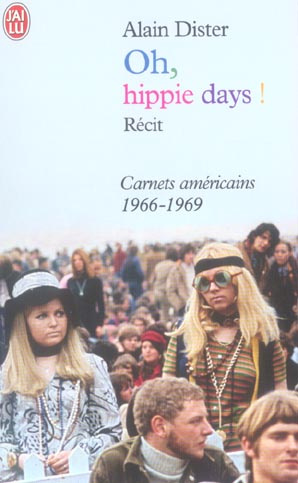 Oh, Hippie Days ! Carnets américains (1966-1969)