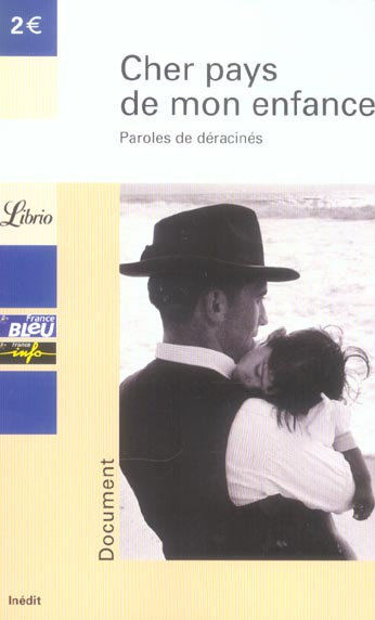 Cher pays de mon enfance. Paroles de déracinés
