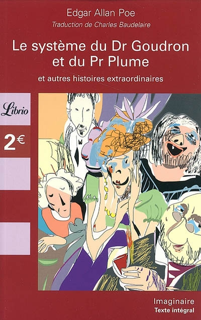 Le système du Dr Goudron et du Pr Plume. Et autres histoires extraordinaires