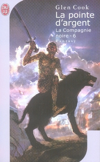 Les Annales de la Compagnie noire Tome 6 : La pointe d'argent