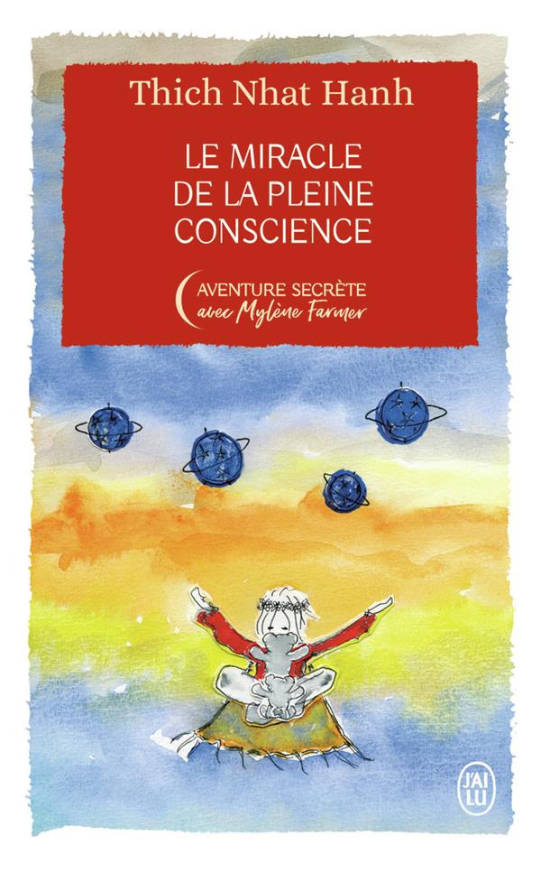 Le miracle de la pleine conscience. Edition collector