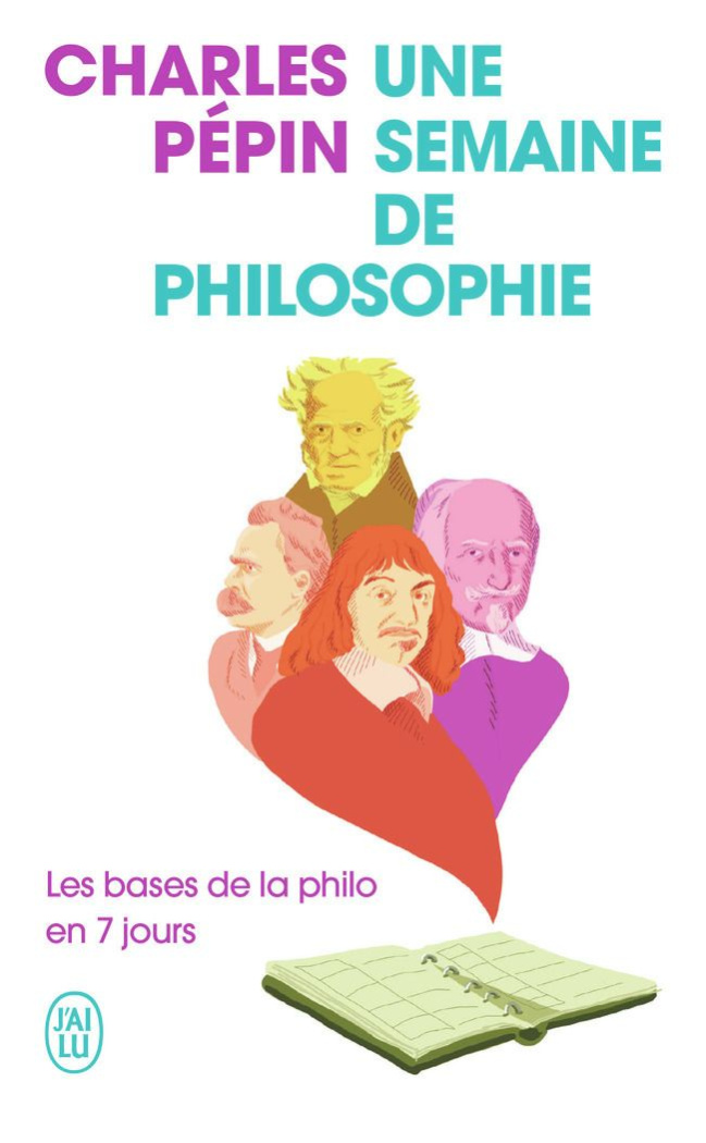 Une semaine de philosophie. Les bases de la philo en 7 jours