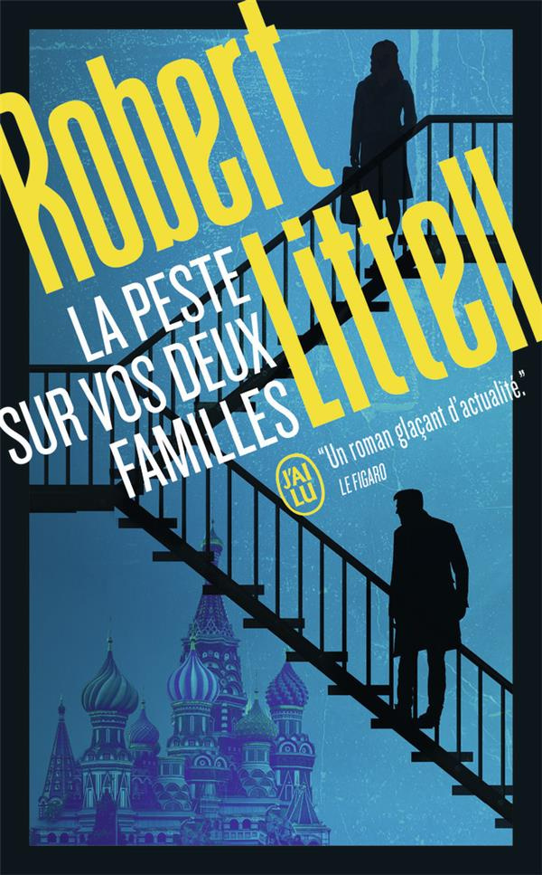 La peste sur vos deux familles. Un roman au coeur de la mafia russe