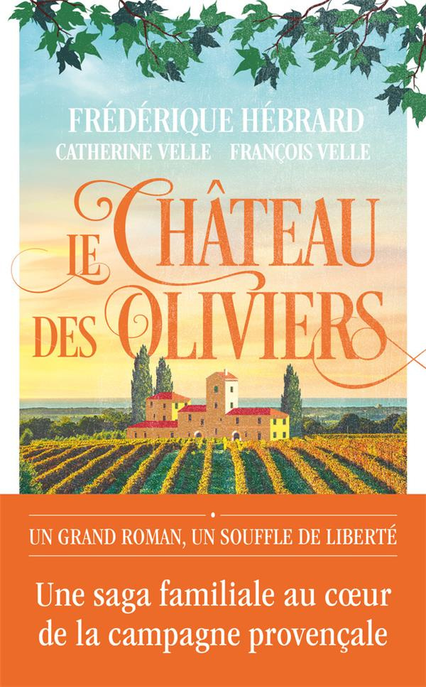 Le château des oliviers. Suivi de 20 ans après, la belle Romaine