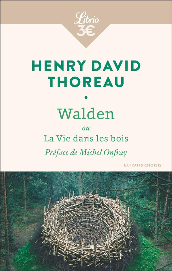 Walden ou La vie dans les bois. Extraits choisis