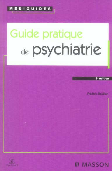 Guide pratique de psychiatrie. 2e édition