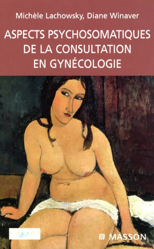 ASPECTS PSYCHOSOMATIQUES DE LA CONSULTATION EN GYNECOLOGIE