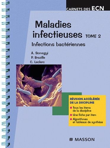 Maladies infectieuses. Tome 2, Infections bactériennes