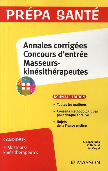 Annales corrigées Concours d'entrée Masseurs-kinésithérapeutes. 2e édition