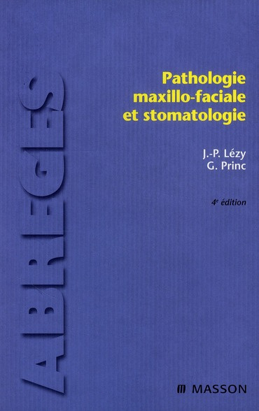 Pathologie maxillo-faciale et stomatologie. 4e édition