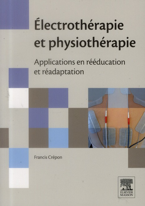 Electrothérapie et physiothérapie. Applications en rééducation et réadaptation