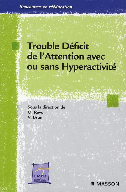 Trouble Déficit de l'Attention avec ou sans Hyperactivité : de la théorie à la pratique