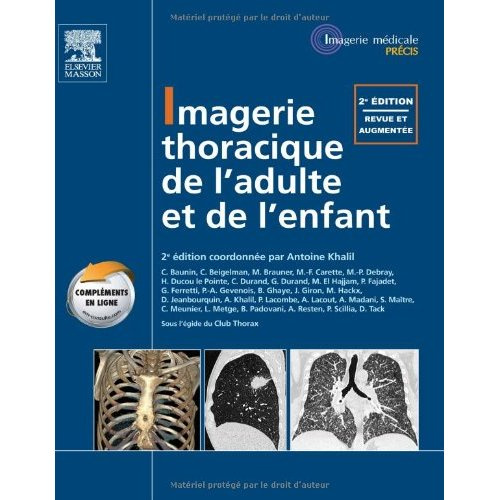 Imagerie thoracique de l?adulte et de l?enfant. 2e édition revue et augmentée